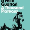 A Thousand Plateaus