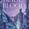 A Trade of Blood: an addictive, unputdownable fantasy mystery with an eccentric detective duo by the author of THE TAINTED CUP