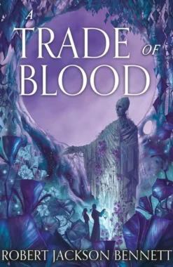 A Trade of Blood: an addictive, unputdownable fantasy mystery with an eccentric detective duo by the author of THE TAINTED CUP