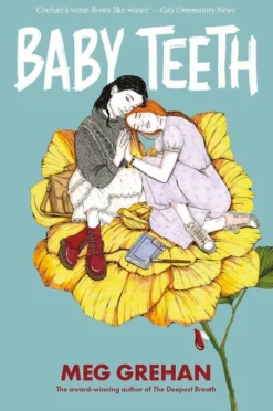 Baby Teeth - "Gloriously queer" (Kirkus starred review)