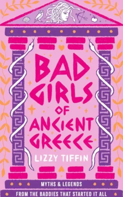 Bad Girls of Ancient Greece