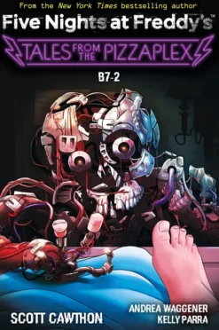 B-7: An AFK Book (Five Nights at Freddy's: Tales from the Pizzaplex #8)
