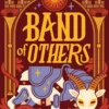 Band of Others: Disturb a Demon Overlord's retirement in this chaotically cozy fantasy
