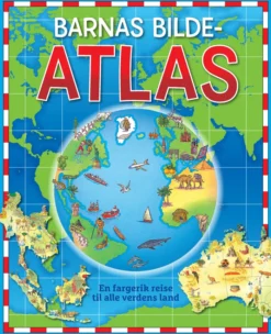 Barnas bilde-atlas - en fargerik reise til alle verdens land