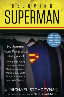 Becoming Superman: My Journey From Poverty to Hollywood