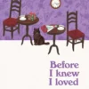 Before I Knew I Loved You