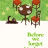Before We Forget Kindness