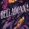 Belladonna: The addictive and mysterious gothic fantasy romance not to be missed