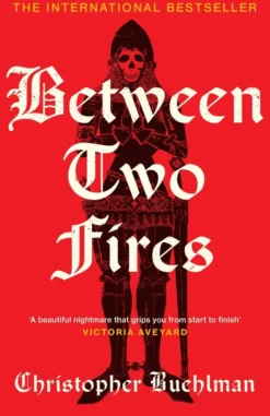 Between Two Fires: Discover the ‘beautiful nightmare’ (Victoria Aveyard) and overnight Sunday Times bestseller medieval horror sensation taking BookTok by a storm!