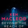 Beyond the Reach of Earth: Book Two of the Lightspeed Trilogy