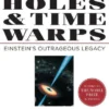 Black Holes & Time Warps: Einstein's Outrageous Legacy