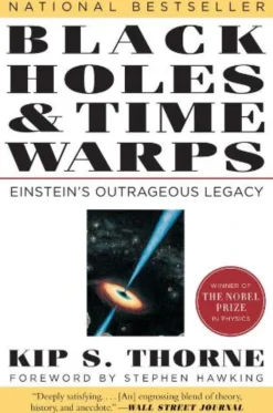 Black Holes & Time Warps: Einstein's Outrageous Legacy