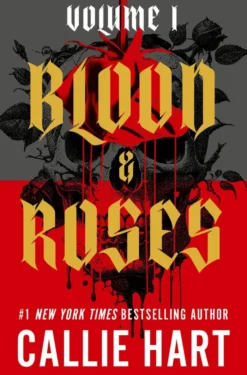 Blood & Roses Volume 1: your favourite new dark and steamy romance from the globally bestselling author of QUICKSILVER