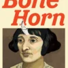 Bone Horn: A Novel