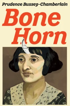 Bone Horn: A Novel