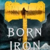 Born of an Iron Storm: Book Two of the Age of Wrath