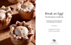 Break and Egg!: The Broadway Cookbook