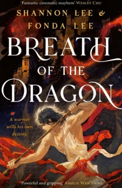 Breath of the Dragon: the legendary and epic new fantasy set in a martial arts dynasty