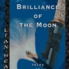 Brilliance of the Moon: Tales of the Otori, Book Three
