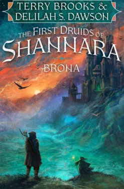 Brona: The First Druids of Shannara