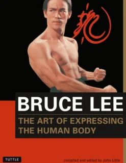 Bruce Lee The Art of Expressing the Human Body