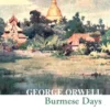 Burmese Days (Collins Classics)