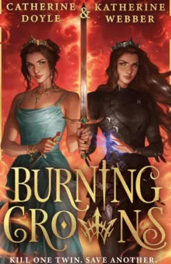 Burning Crowns (Twin Crowns, Book 3)
