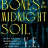 Bury Our Bones in the Midnight Soil