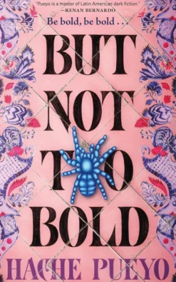 But Not Too Bold