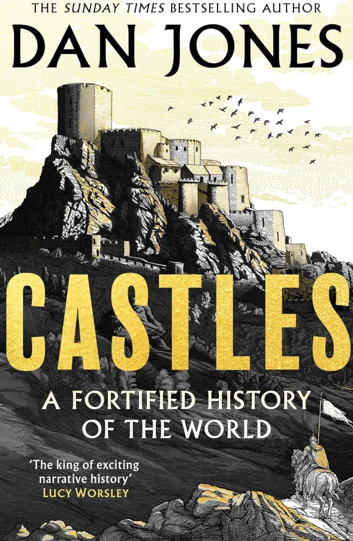 Castles: A Fortified History of the World