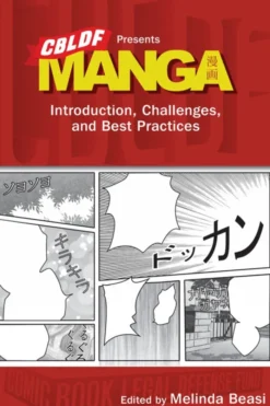 Cbldf Presents Manga: Introduction, Challenges, And Best Practices