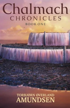 Chalmach Chronicles - Book One