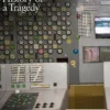 Chernobyl: History of a Tragedy
