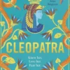 Cleopatra: The captivating new retelling of the story of the legendary Egyptian queen. Meet the real woman behind the myth