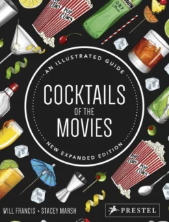 Cocktails of the Movies: An Illustrated Guide, New Expanded Edition