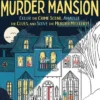 Color and Solve: Murder Mansion: Color the Crime Scene and Solve the Murder Mystery!
