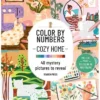 Color by Numbers: Cozy Home: 40 Mystery Pictures to Reveal