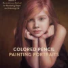 Colored Pencil Painting Portraits