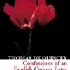 Confessions of an English Opium Eater (Collins Classics)