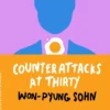 Counterattacks at Thirty (Nomad Edition): A Novel