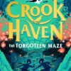 Crookhaven: The Forgotten Maze: Book 2: Now a BBC Television series!