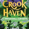 Crookhaven: The Impossible Fortress: Book 4: Now a BBC Television series!