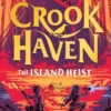 Crookhaven: The Island Heist: Book 3: Now a BBC Television series!