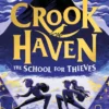 Crookhaven The School for Thieves: Book 1: Now a BBC Television series!