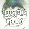 Crucible of Gold: Book Seven of Temeraire