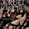 Cruel Seduction: A Divinely Dark Romance Retelling of Aphrodite, Hephaestus, Pandora and Adonis (Dark Olympus 5)