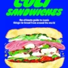 Cult Sandwiches: the ultimate guide to iconic things-in-bread from around the world