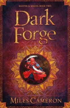Dark Forge: Masters and Mages Book Two