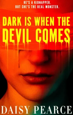 Dark is When the Devil Comes: the chilling and gripping kidnap horror
