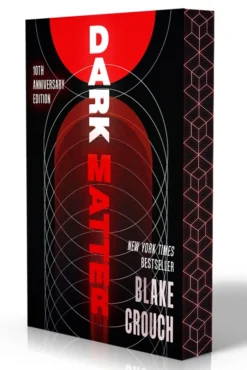 Dark Matter (10th Anniversary Deluxe Edition): A Novel